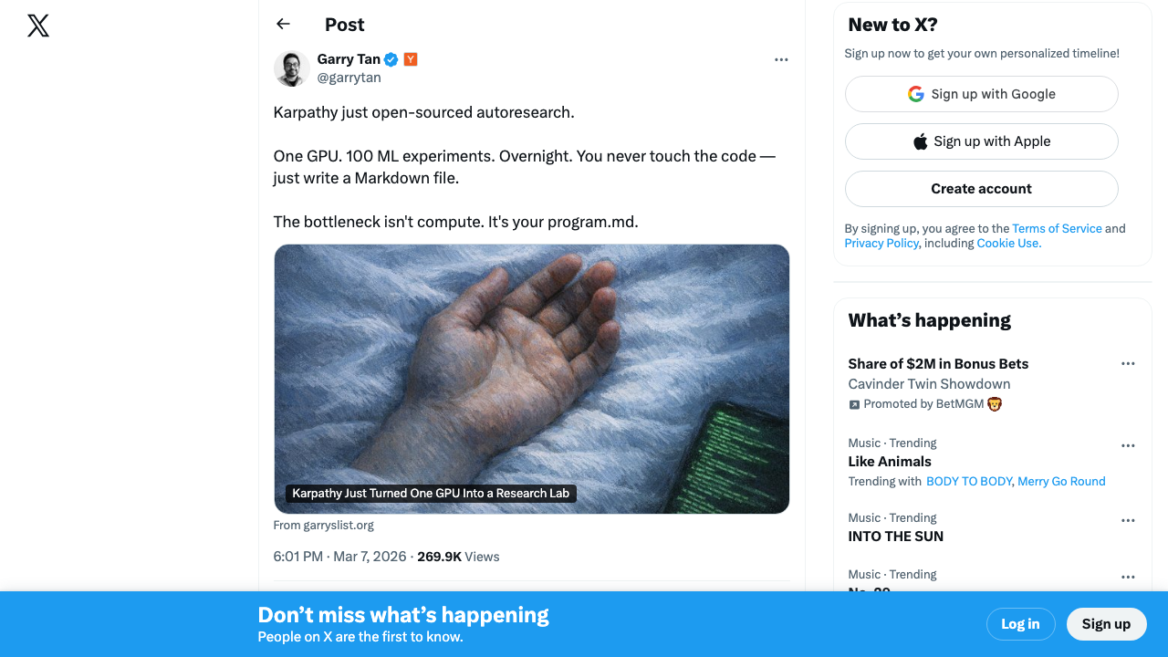 Garry Tan (@garrytan) amplifying Karpathy's autoresearch — "One GPU. 100 ML experiments. Overnight. You never touch the code — just write a Markdown file."